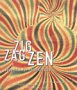 Zig Zag Zen: Buddhism on Psychedelics