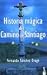 Search : Historia Magica del Camino de Santiago