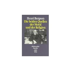 Die beiden Quellen der Moral und der Religion. ( Philosophie).