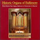 Historic Organs of Baltimore by  Anonymous, Ronald Arnatt, Johann Sebastian Bach, Seth Bingham, and Arthur Bird 