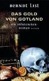 Das Gold von Gotland - Ein St&ouml;rtebeker-Roman - Berndt List
