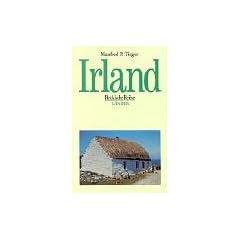 Irland. Die Gr�ne Insel. Mit praktischen Hinweisen f�r Touristen und Auswanderer.