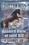 The Haunted Horse of Gold Hill (Ghostowners)