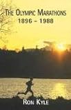 The Olympic Marathons 1896 To 1988