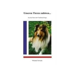 Unseren Tieren zuh�ren ...: Aus der Praxis der Tierkinesiologie