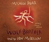Wolf Brother: Chronicles of Ancient Darkness Book 1 by Paver, Michelle on 16/09/2004 Unabridged edition