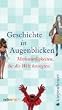 Geschichte in Augenblicken: Merkw�rdigkeiten, die die Welt bewegten