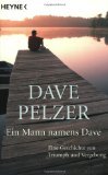 Produkt-Bild: Ein Mann namens Dave : eine Geschichte von Triumph und Vergebung. A man named Dave ; 9783453877429