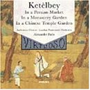 ｜Albert Ketèlbey: In a Persian Market; In a Monastery Garden; In a Chinese Temple Garden