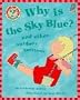 Why Is the Sky Blue?: And Other Outdoor Questions (Questions and Answers Storybook)