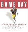 Game Day USC Football: The Greatest Games, Players, Coaches, And Teams in the Glorious Tradition of Trojan Football (Game Day)