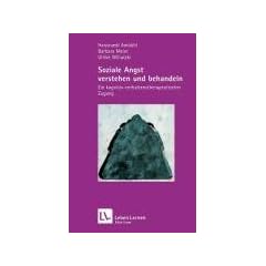 Soziale Angst verstehen und behandeln. Ein kognitiv-verhaltenstherapeutischer Zugang (Leben Lernen 145)