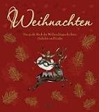 Weihnachten: Das gro&szlig;e Buch der Weihnachtsgeschichten, Gedichte und Lieder - 