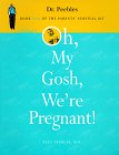 Oh, My Gosh, We're Pregnant (Parents' Survival Kit, Bk. 1.)
