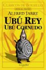 Ubu Rey, Ubu Cornudo (Clasicos De Bolsillo- Joyas Del Teatro/ Pocket Classics)