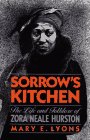 Sorrow's Kitchen : The Life And Folklore Of Zora Neale Hurston
