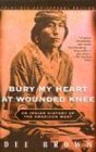 Bury My Heart at Wounded Knee: An Indian History of the American West