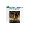 Noels Pour Orgue - Carols for Organ - Marie Claire Alain (Erato)