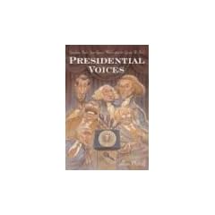 Presidential Voices: Speaking Styles from George Washington to George W. Bush