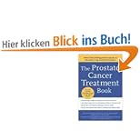 The Prostate Cancer Treatment Book: Advice from Leading Prostate Experts from the Nation's Top Medical Institutions
