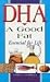 DHA: A Good Fat: Essential for Life