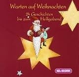 Warten auf Weihnachten. 4 CDs: 24 Geschichten bis zum Heiligabend
