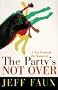 The Party's Not over: A New Vision for the Democrats
