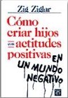 C&oacute;mo criar hijos con actitudes positivas