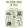 The Peters Colony of Texas: A History And Biographical Sketches Of The Early Settlers