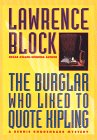 The Burglar Who Liked to Quote Kipling (A Bernie Rhodenbarr Mystery)
