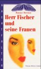  : Herr Fischer und seine Frauen