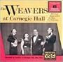 The Weavers At Carnegie Hall