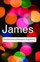 The Varieties of Religious Experience: A Study In Human Nature (Routledge Classics)