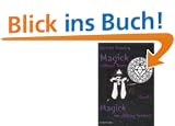 Magick im Alltag lernen. Magick without Tears, Bd. 1