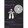 Magick im Alltag lernen. Magick without Tears, Bd. 1