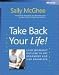Take Back Your Life!: Using Microsoft® Outlook® to Get Organized and Stay Organized: Using Microsoft Outlook to Get Organized and Stay Organized (Bpg-Other)