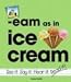 Book Eam As in Ice Cream (Word Families Set 8)