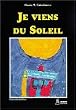 Je viens du soleil