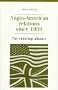 Anglo-American Relations Since 1939: The Enduring Alliance (Documents in Contemporary History)