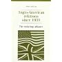 Anglo-American Relations Since 1939: The Enduring Alliance (Documents in Contemporary History)