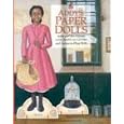 Addy's Paper Dolls: Addy and Her Friends With Outfits to Cut Out and Scenes to Play With (The... by American Girl