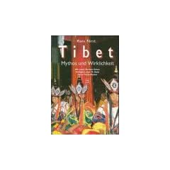 Tibet. Mythos und Wirklichkeit