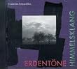 Erdent�ne, Himmelsklang. CD. . 20 Lieder aus dem gleichnamigen Liederbuch