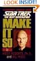 Make It So: Leadership Lessons from Star Trek the Next Generation