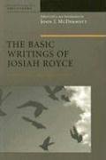 The Basic Writings of Josiah Royce, Volume I: Culture, Philosophy, and Religion (American Philosophy)
