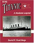 RMS Titanic: A Modern Legend