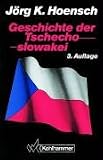 Geschichte der Tschechoslowakei - J&ouml;rg K. Hoensch