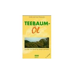Teebaum - �l. Tea- Tree: Ein Elixier f�r K�rper und Seele.