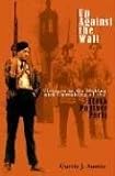 Up Against The Wall : Violence In The Making And Unmaking Of The Black Panther Party