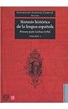 Sintaxis Historica de La Lengua Espanola. 2 volumenes (Lengua Y Estudios Literarios) (Spanish Edition)